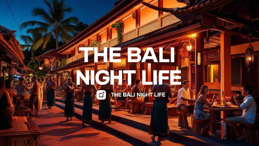 A picture saying The Bali Nightlife with an Instagram logo